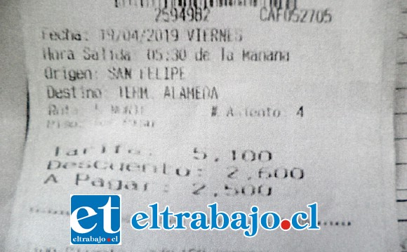 Acá está el pasaje de San Felipe a Santiago para el viernes 19 de abril a las 05:30 horas, viaje que no se realizó y por lo cual perdió unos 30 mil pesos en pasajes al sur.